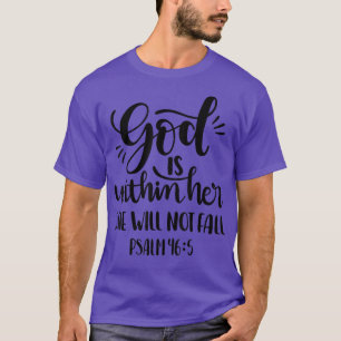 Christliche Frauen Geschenk Gott ist in ihr, sie w T-Shirt