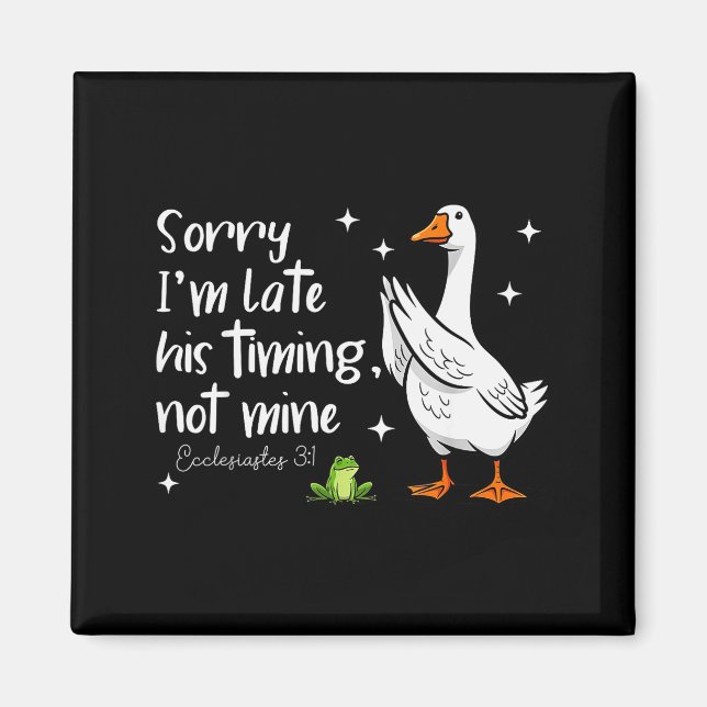 Christliche Gans Entschuldigung Ich bin spät dran  Magnet (Vorne)