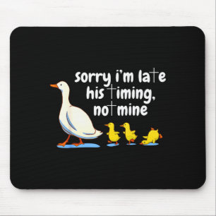 Christliche Gans Entschuldigung Ich bin spät dran  Mousepad