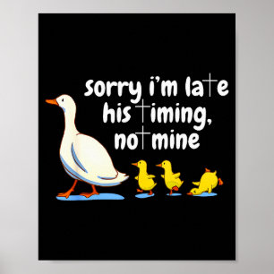 Christliche Gans Entschuldigung Ich bin spät dran Poster
