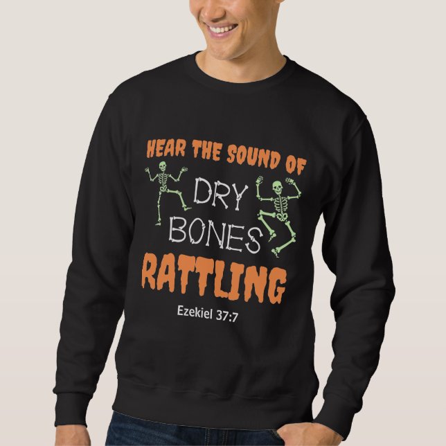 Christliche Halloween-KNOCHEN RATTLING Sweatshirt (Vorderseite)