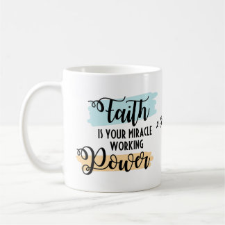 Christliche Kaffee-Tasse - Der Glaube ist der Powe Kaffeetasse