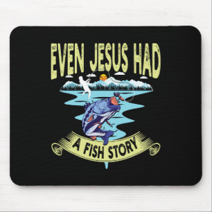 Christliche Kleidung B Fischen, selbst Jesus hatte Mousepad