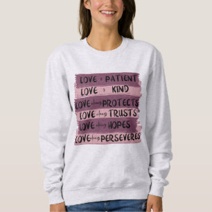Christliche Liebe ist 1 Korinther 13 Jesus Rosa Sweatshirt