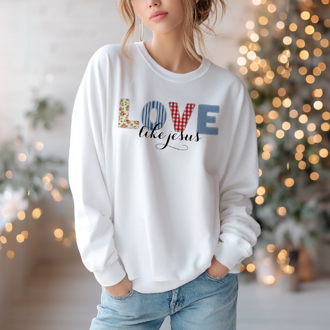 Christliche Liebe wie Jesus Sweatshirt (Von Creator hochgeladen)
