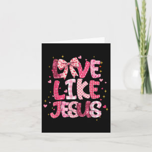 Christliche Liebe wie Jesus Valentinstag Religiös  Karte