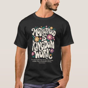 Christliche Mama Mutterschaft ist Königsarbeitsmut T-Shirt