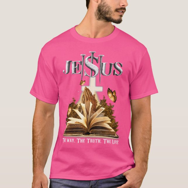 Christliche Männer töten Jesus den Weg des wahren  T-Shirt (Vorderseite)
