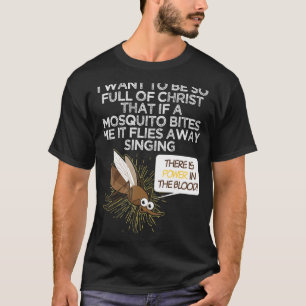 Christliche Moskito Gag Jokes Religiöse Christlich T-Shirt