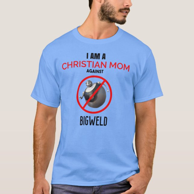 Christliche Mutter gegen BIGWELD lustig T-Shirt (Vorderseite)
