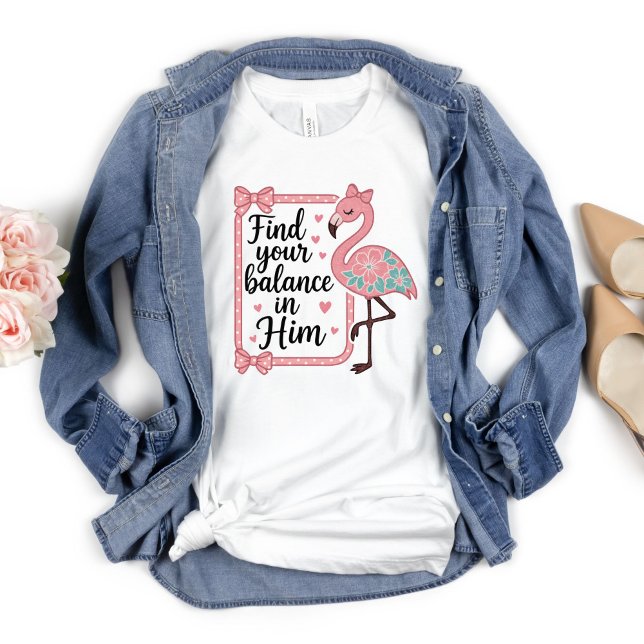 Christliche religiöse Ausgewogenheit in Ihm Flamin T-Shirt (Christian Faith Religious Find Your Balance in Him Flamingo Bible Verse T-shirt for Women Pink )