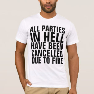 CHRISTLICHE T - SHIRT, ALLE PARTY IN HELL GESCHLOS T-Shirt