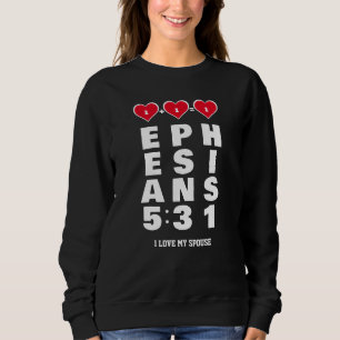 Christliche Valentinverheiratung Ephesianer 5:31 Sweatshirt