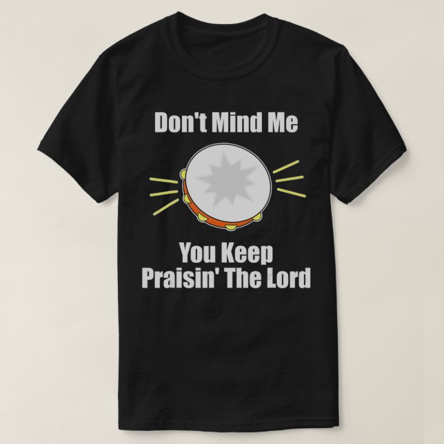 Christliche Wallfahrtskirche Tambourine T-Shirt (Design vorne)