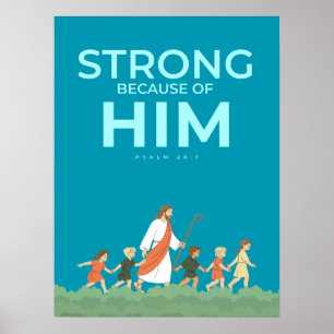 Christliche Wandkunst Psalm 28:7 Stark in Ihm Poster