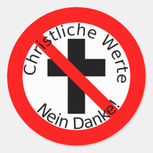 Christliche Werte — Nein Danke! Runder Aufkleber