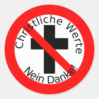 Christliche Werte — Nein Danke! Runder Aufkleber