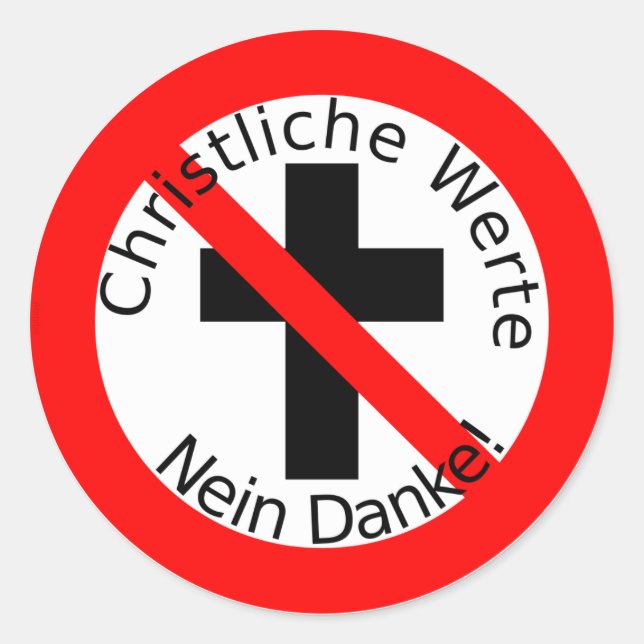 Christliche Werte — Nein Danke! Runder Aufkleber (Vorderseite)