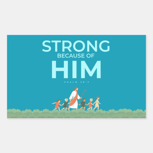 Christlicher Aufkleber Psalm 28:7 Stark in Ihm (Vorderseite)