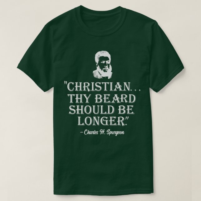 Christlicher Bart sollte länger abgestrahlt werden T-Shirt (Design vorne)