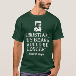 Christlicher Bart sollte länger abgestrahlt werden T-Shirt