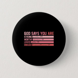 Christlicher Bibelvers Gott sagt, du bist Valentin Button