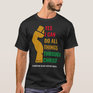 Christlicher BLACK GESCHICHTE MONAT Ja ich kann T-Shirt