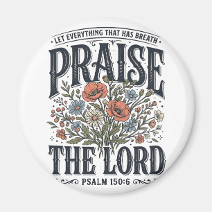 Christlicher Blumenschmuck Lobet den Herrn Psalm 1 Magnet