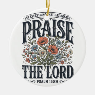 Christlicher Blumiger Lobet den Herrn Psalm 150_6 Keramik Ornament