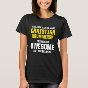 Christlicher Drummer Church Worship Drum Player 72 T-Shirt