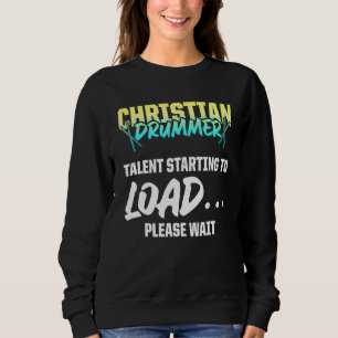 Christlicher Drummer Church Worship Drum Player 85 Sweatshirt
