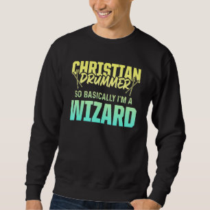 Christlicher Drummer Church Worship Drum Player 87 Sweatshirt