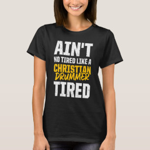 Christlicher Drummer Church Worship Drum Player 95 T-Shirt
