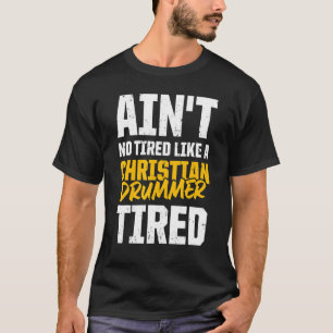 Christlicher Drummer Church Worship Drum Player 95 T-Shirt