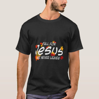 Christlicher Fall für Jesus Verlasse er nie Christ T-Shirt