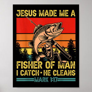 Christlicher Fischer Jesus hat mich zum Fischer ge Poster