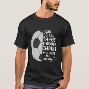 Christlicher Fußball kann ich alles tun Phil 413 T-Shirt