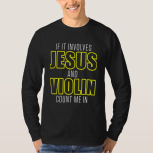 Christlicher Geiger Kirchen-Gottesdienst-Geigenspi T-Shirt