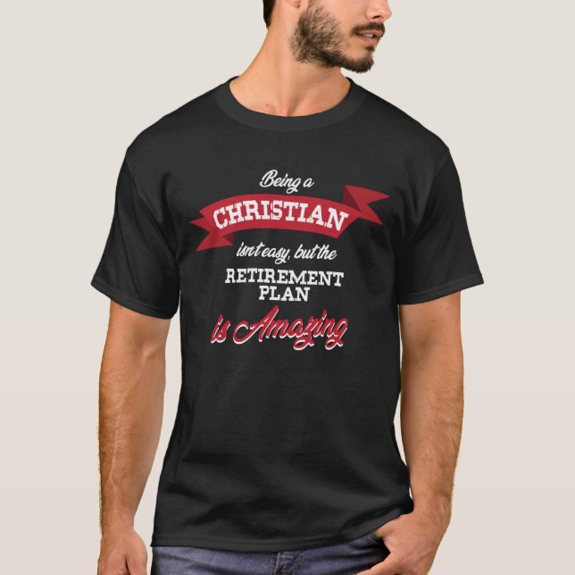 Christlicher Glaube an den Rentenplan T-Shirt (Vorderseite)