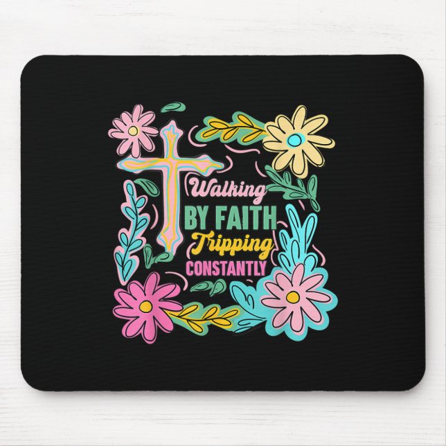 Christlicher Glaube beim Gehen, ständig stolpernd  Mousepad (Vorne)