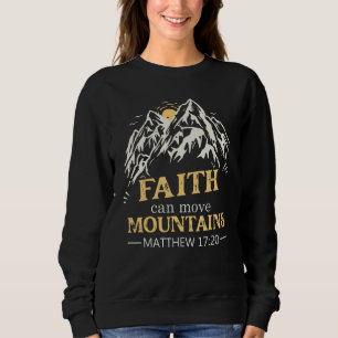 Christlicher Glaube kann Berge versetzen Jesus Chr Sweatshirt