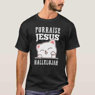 Christlicher Glaube Purraise Jesus Hallelujah Süße T-Shirt