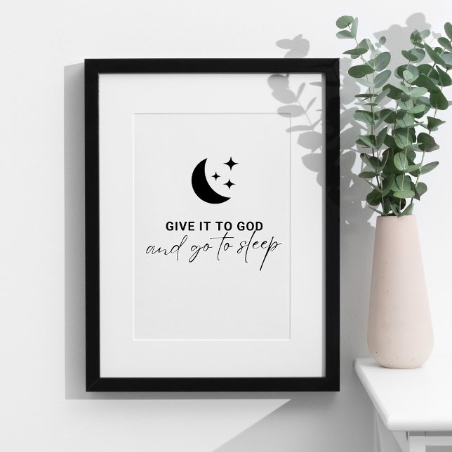 Christlicher Glaubenssatz gibt es Gott Bibel Verse Poster (Inspiring Christian Bible Verse Quote "Give It To God And Go To Sleep" Black and White Typography.
)