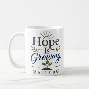 Christlicher Glaubenszitat 'Hoffnung wächst' Kaffeetasse