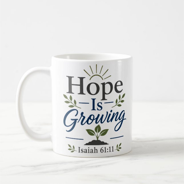 Christlicher Glaubenszitat 'Hoffnung wächst' Kaffeetasse (Links)