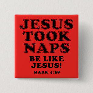 Christlicher Humor Witze Jesus Nahm Nickerchen Button