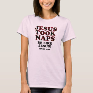 Christlicher Humor Witze Jesus Nahm Nickerchen T-Shirt