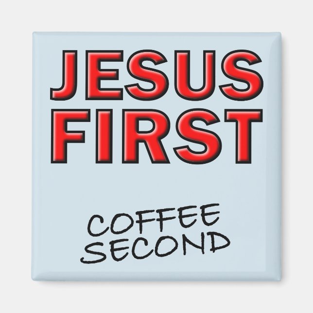 Christlicher Jesus Erster Kaffee Magnet (Vorne)