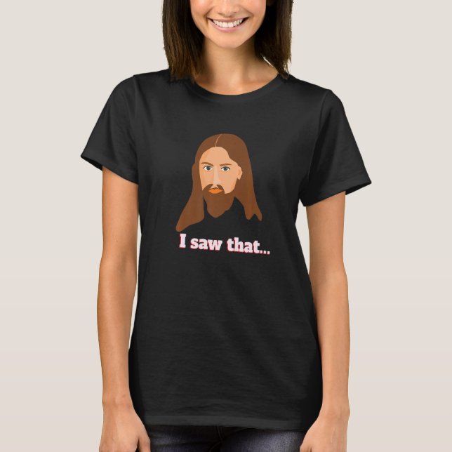 Christlicher Jesus sah, dass T-Shirt (Vorderseite)