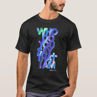 Christlicher Jesus Zitat, wer Sie sagen, dass ich  T-Shirt